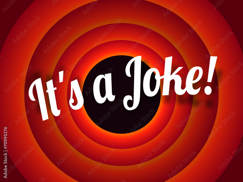 It’s a Joke